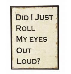 Roll My Eyes Wooden Sign