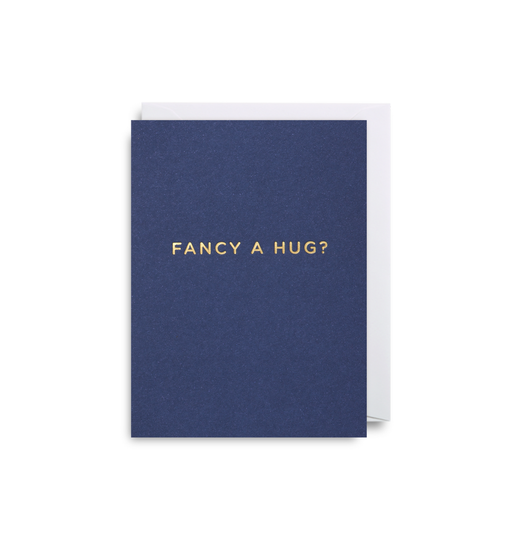 Fancy A Hug